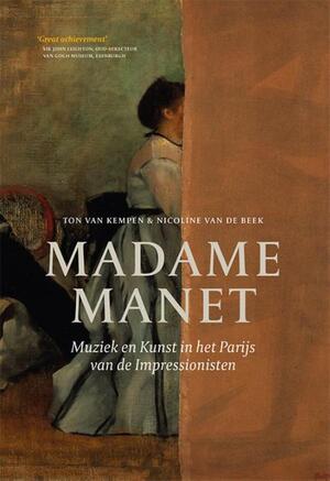 Madame Manet - Ton van Kempen, Nicoline van de Beek