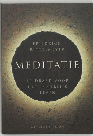Meditatie - Friedrich Rittelmeyer Meditatie - Friedrich Rittelmeyer