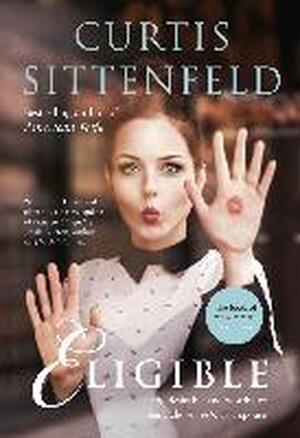 Eligible - Curtis Sittenfeld