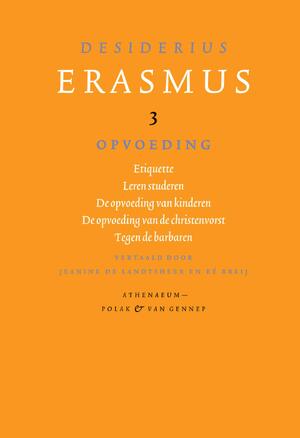 Opvoeding - Desiderius Erasmus Opvoeding - Desiderius Erasmus