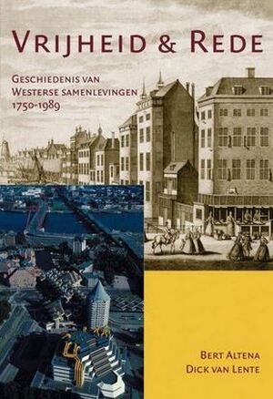 Vrijheid en Rede - Geschiedenis van Westerse samenlevingen 1750-1989 - B. Altena, D. van Lente