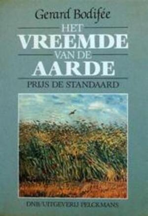 Het vreemde van de aarde - Gerard Bodifée Het vreemde van de aarde - Gerard Bodifée