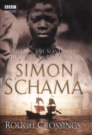Rough Crossings - Simon Schama