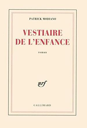 Vestiaire de l'enfance - Patrick Modiano Vestiaire de l'enfance - Patrick Modiano