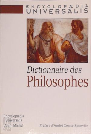 Dictionnaire des Philosophes - Dictionnaire des Philosophes -