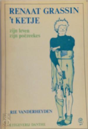 Renaat Grassin, 't Ketje - Rie Vanderheyden