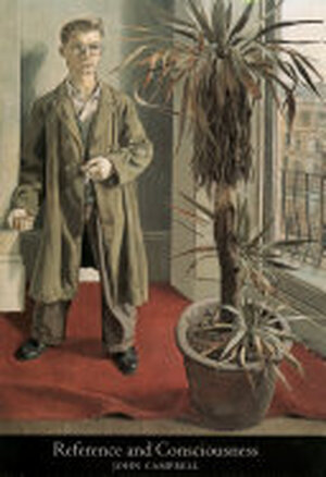 Reference and Consciousness - John Campbell Reference and Consciousness - John Campbell