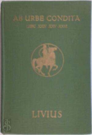 Ab Urbe Condita : Libri XXIV-XXVI - Titus Livius, P.K. Huibregtse