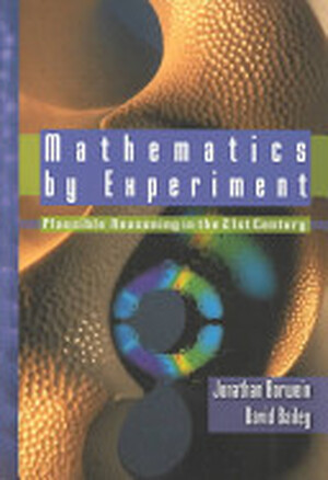 Mathematics by Experiment, 2nd Edition - Jonathan M. Borwein, David H. Bailey