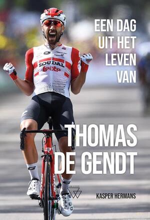 Een dag uit het leven van Thomas De Gendt - Kasper Hermans Een dag uit het leven van Thomas De Gendt - Kasper Hermans