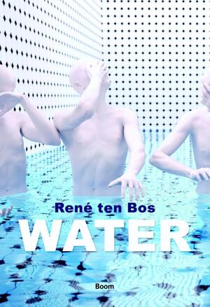 Water - René Ten Bos Water - René Ten Bos