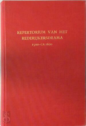 Repertorium van het rederijkersdrama 1500-ca. 1620 - W. M. H. Hummelen