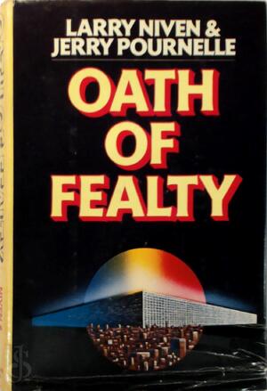 Oath of Fealty - Larry Niven, Jerry Pournelle Oath of Fealty - Larry Niven, Jerry Pournelle