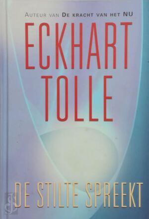 De stilte spreekt - Eckhart Tolle De stilte spreekt - Eckhart Tolle
