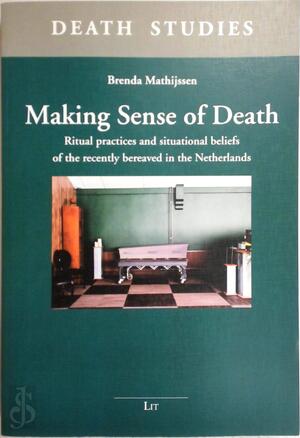 Making Sense of Death - Brenda Mathijssen