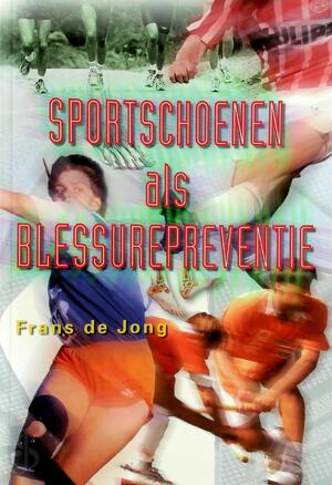 Sportschoenen als blessurepreventie - F. de Jong