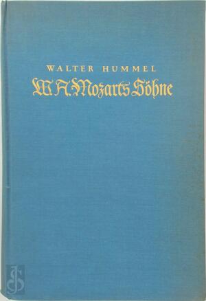 W. A. Mozarts Söhne - Walter Hummel