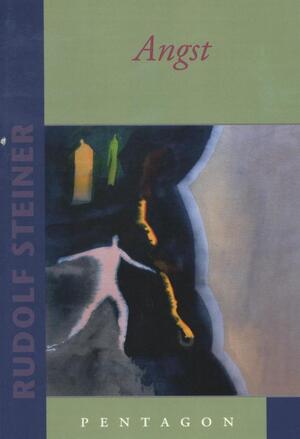 Angst - Rudolf Steiner Angst - Rudolf Steiner