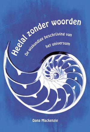 Heelal zonder woorden - Dana Mackenzie Heelal zonder woorden - Dana Mackenzie