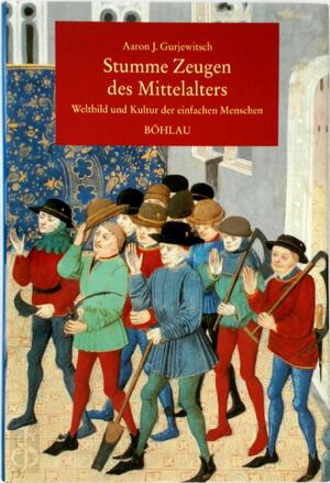 Stumme Zeugen des Mittelalters - Aaron J. Gurjewitsch