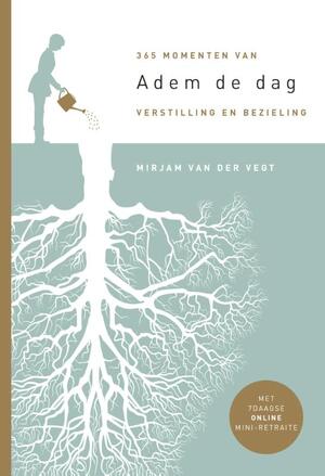 Adem de dag - Mirjam van der Vegt Adem de dag - Mirjam van der Vegt