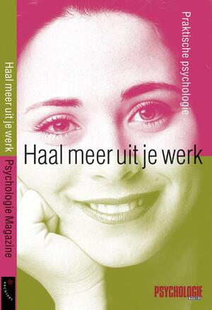 Haal meer uit je werk - E. Faas