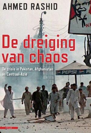 De dreiging van chaos - Ahmed Rashid