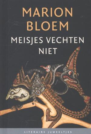 Meisjes vechten niet - Marion Bloem Meisjes vechten niet - Marion Bloem