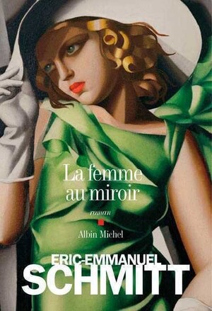 La femme au miroir - Éric-Emmanuel Schmitt La femme au miroir - Éric-Emmanuel Schmitt