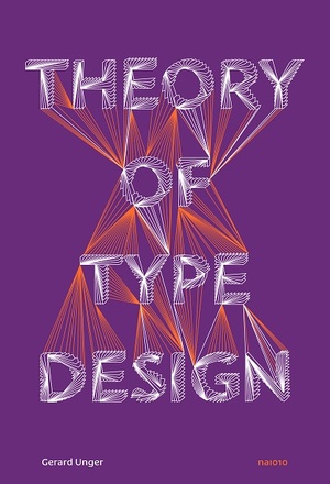 Theory of Type Design - Gerard Unger