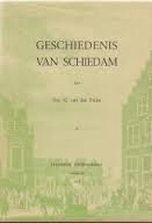 Geschiedenis van Schiedam - G van Der Feijst Geschiedenis van Schiedam - G van Der Feijst