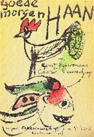 Goede morgen haan - Gerrit Kouwenaar, Constant, Constant Nieuwenhuis
