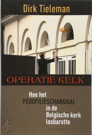 operatie kelk - Dirk Tieleman, Marc Geenen operatie kelk - Dirk Tieleman, Marc Geenen