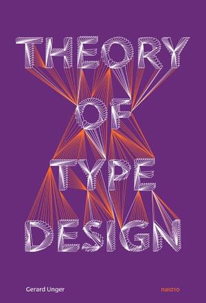 Theory of Type Design - Gerard Unger Theory of Type Design - Gerard Unger