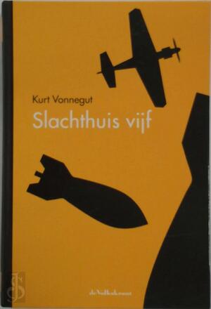 Slachthuis vijf - Kurt Vonnegut Slachthuis vijf - Kurt Vonnegut