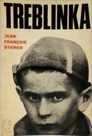 Treblinka - Jean-Francois Steiner Treblinka - Jean-Francois Steiner