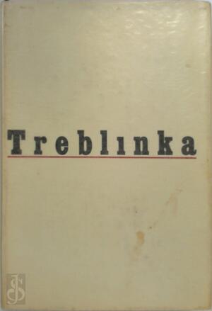 TREBLINKA - Jean-Francois Steiner TREBLINKA - Jean-Francois Steiner