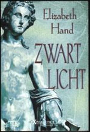 Zwart licht - Elizabeth Hand, Monique Eggermont Zwart licht - Elizabeth Hand, Monique Eggermont