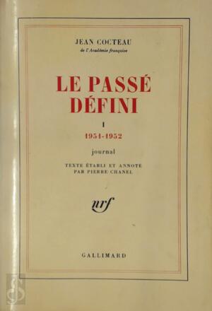 Le passé défini - Jean Cocteau, Pierre Chanel