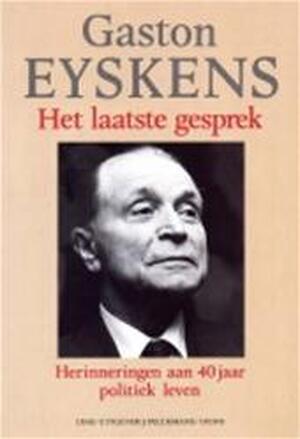 Laatste gesprek - Gaston Eyskens Laatste gesprek - Gaston Eyskens