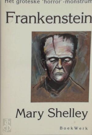 Frankenstein of De moderne Prometheus - M. Shelley Frankenstein of De moderne Prometheus - M. Shelley
