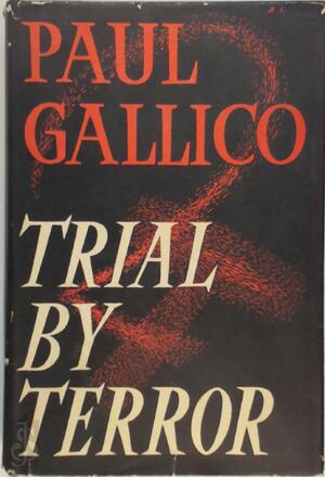 Trial by Terror - Paul Gallico Trial by Terror - Paul Gallico