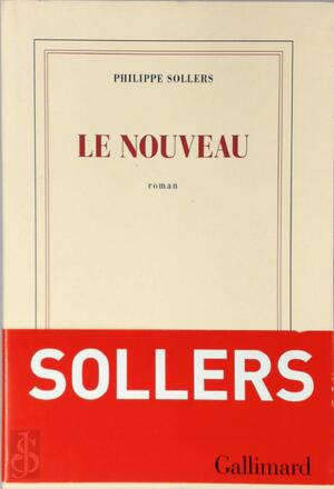 Le nouveau - Philippe Sollers