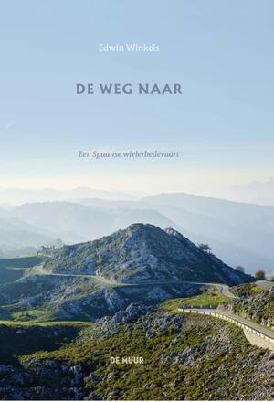 De weg naar Covadonga - Edwin Winkels De weg naar Covadonga - Edwin Winkels