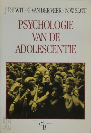 Psychologie van de adolescentie - J. de Wit, G. van Der Veer, N.W. Slot