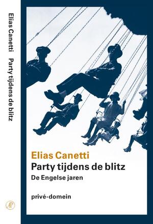 Party tijdens de Blitz - Elias Canetti Party tijdens de Blitz - Elias Canetti