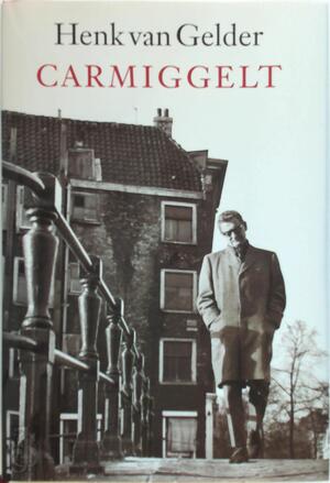 Carmiggelt - Henk van Gelder