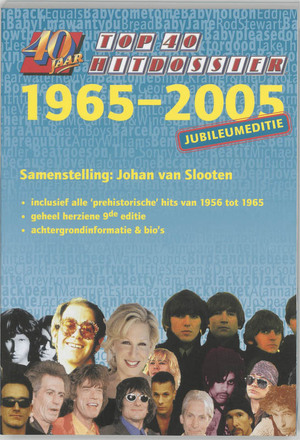 TOP 40 Hitdossier 1965-2005 - J. van Slooten TOP 40 Hitdossier 1965-2005 - J. van Slooten