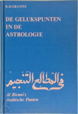 De gelukspunten in de astrologie - R.H. Granite De gelukspunten in de astrologie - R.H. Granite