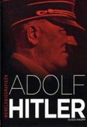 Adolf Hitler - Guido Knopp Adolf Hitler - Guido Knopp